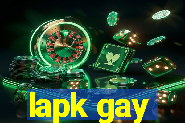 lapk gay